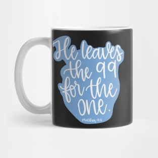 He leaves the 99 for the one - Matthew 18:12 - Blue Mug